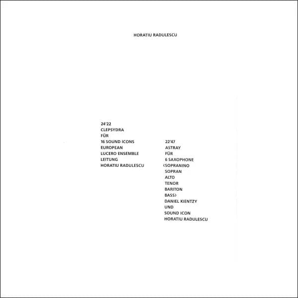 Horatiu Radulescu — Clepsydra · Astray