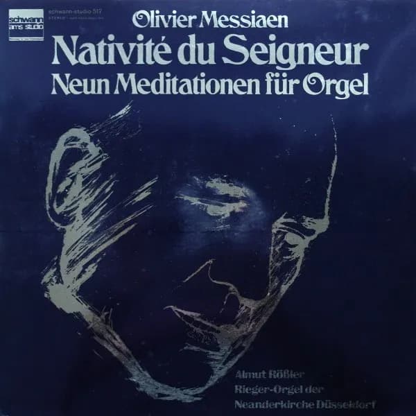 Nativité Du Seigneur ‧ Neun Meditationen Für Orgel