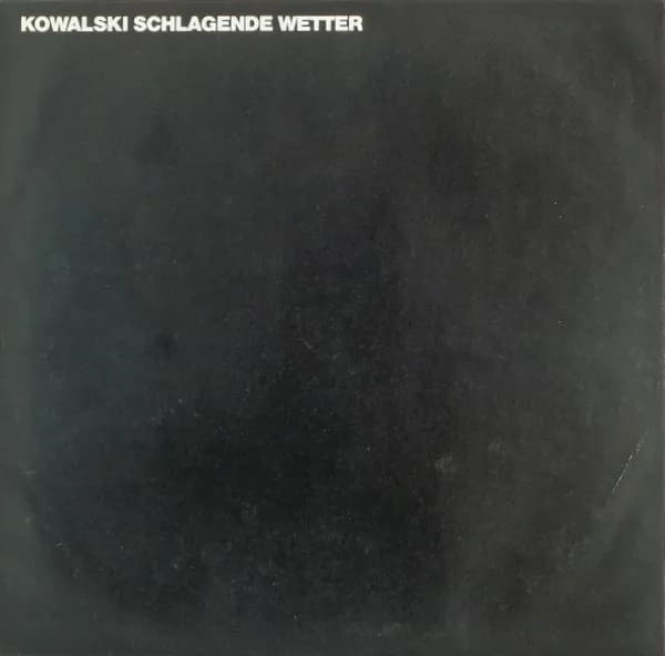 Kowalski — Schlagende Wetter