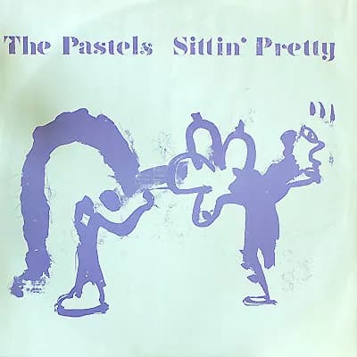 The Pastels — Sittin' Pretty