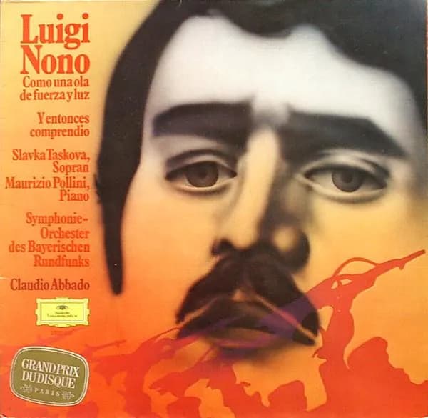 Luigi Nono — Como Una Ola De Fuerza Y Luz / Y Entonces Comprendió