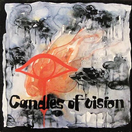 Eje Thelin / Pierre Favre / Jouk Minor — Candles Of Vision