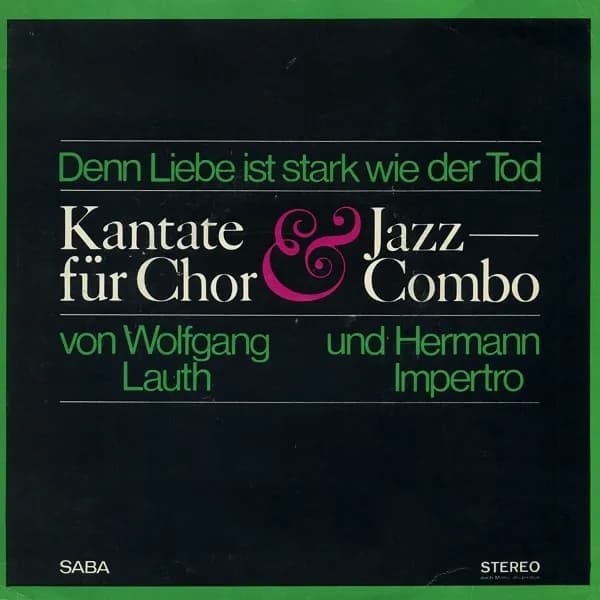 Denn Liebe Ist Stark Wie Der Tod (Kantate Für Chor & Jazz-Combo)