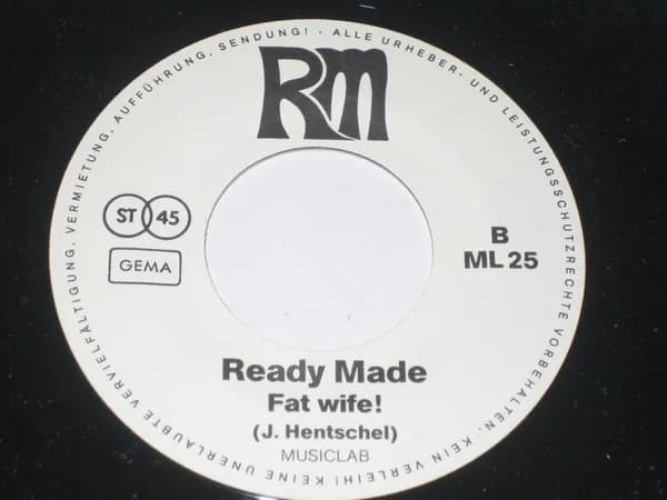Ready Made (4) — All I Can Say / Fat Wife!