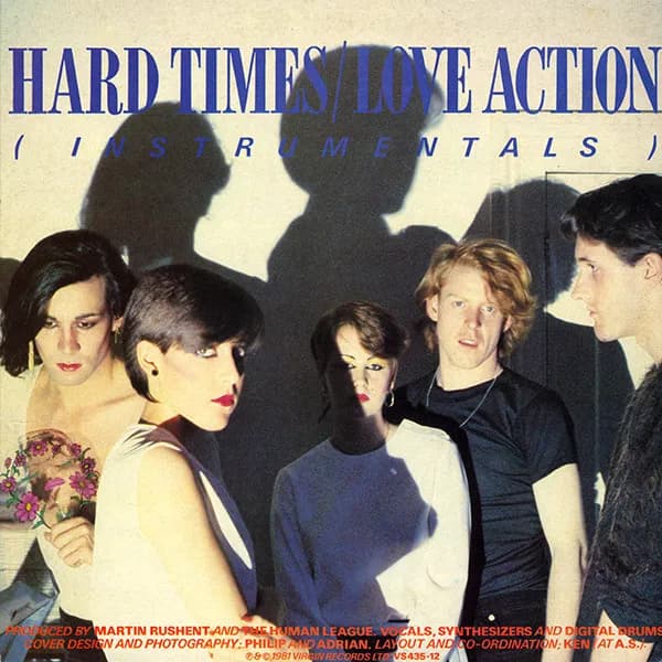 The Human League — Hard Times / Love Action (I Believe In Love)