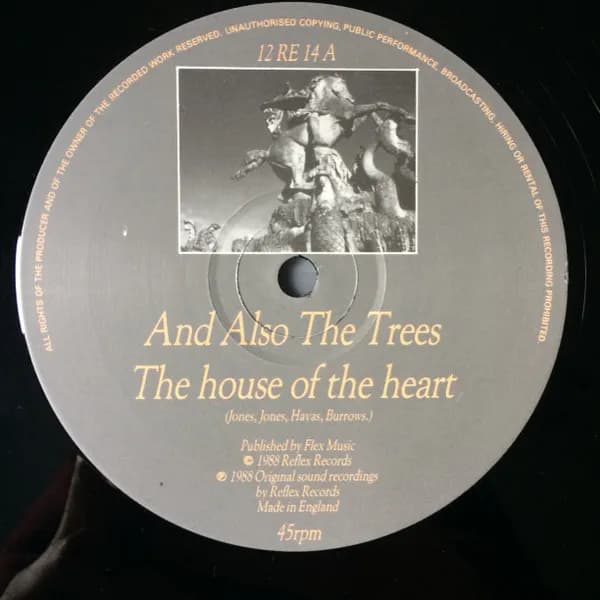 And Also The Trees — The House Of The Heart