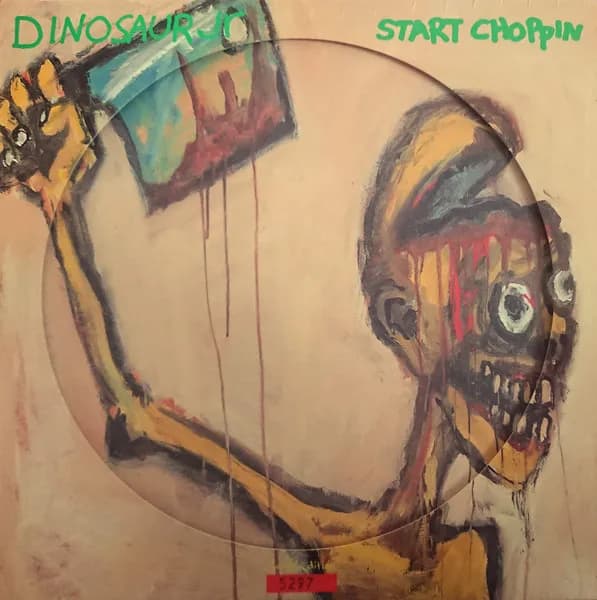 Dinosaur Jr. — Start Choppin