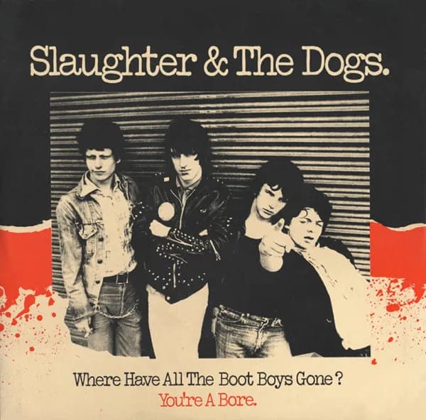 Where Have All The Boot Boys Gone? / You're A Bore