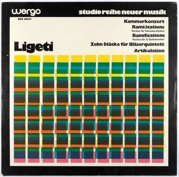 Kammerkonzert / Ramifications (Version Für Streichorchester) / Ramifications (Version Für 12 Solostreicher) / Zehn Stücke Für Bläserquintett / Artikulation