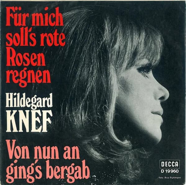 Für Mich Soll's Rote Rosen Regnen / Von Nun An Ging's Bergab
