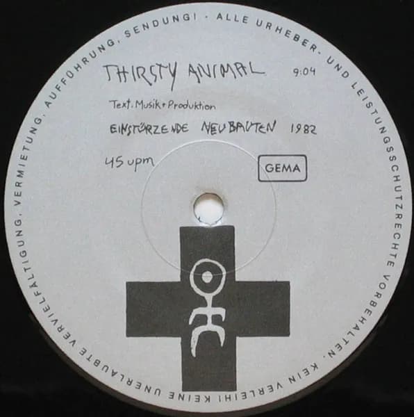 Einstürzende Neubauten — Thirsty Animal