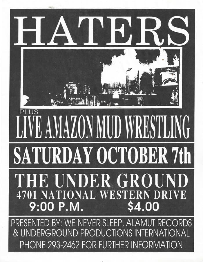 The Haters plus Live Amazon Mud Wrestling @ The Underground