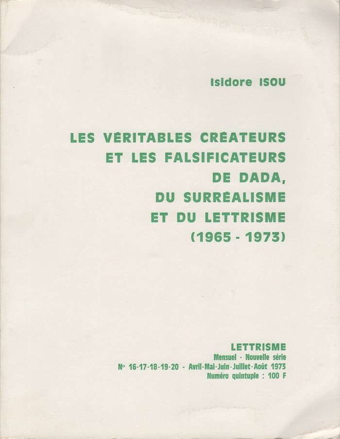 Les Veritables Createurs et Les Falsificateurs de dada et du lettrisme (Lettrisme 16,17,18,19,20)