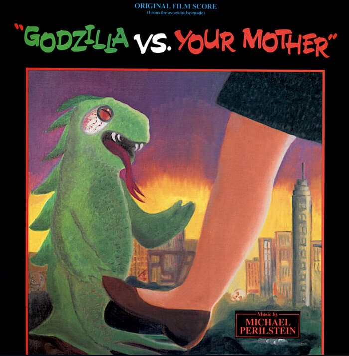 Godzilla Vs. Your Mother" (Original Film Score)