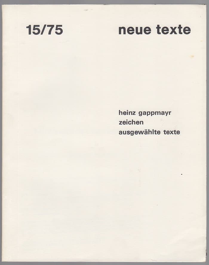 Neue Texte 15 - Heinz Gappmayr - Zeichen (Ausgegewaehlte Texte)