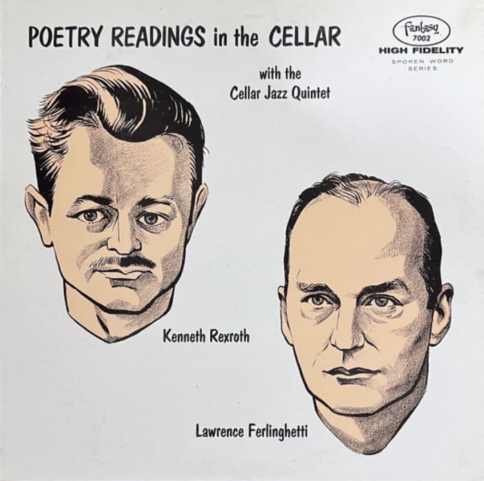 Kenneth Rexroth / Lawrence Ferlinghetti With The Cellar Jazz Quintet - Poetry Readings In The Cellar