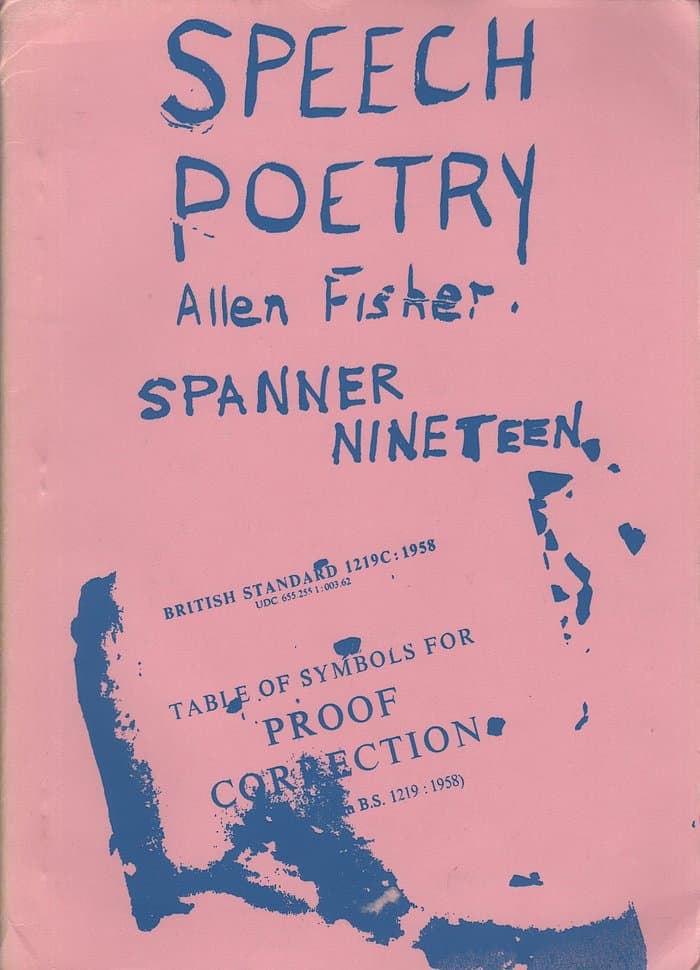 Spanner 19 - Various Artists Speech Poetry issue, edited by Allen fisher