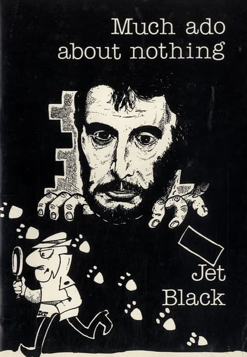Much Ado about Nothing (Jet Black)