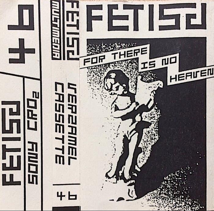 Fetish For there is no heaven (white cover)