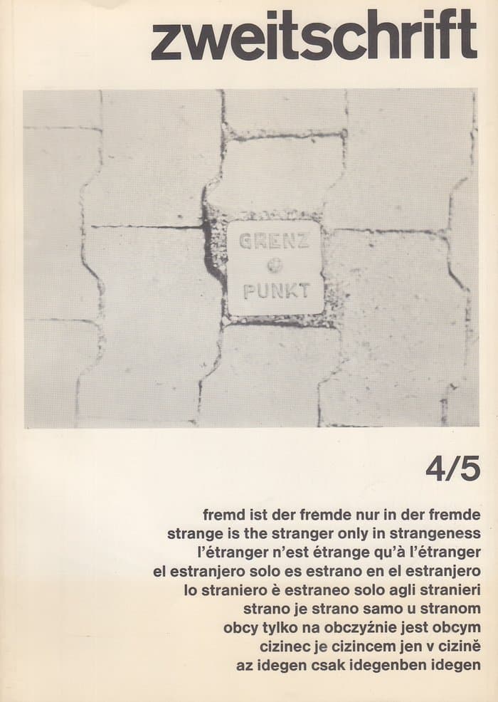 Zweitschrift 04/05 - Fremde ist der Fremde nur in der Fremde / STrange is a stranger only in strangeness
