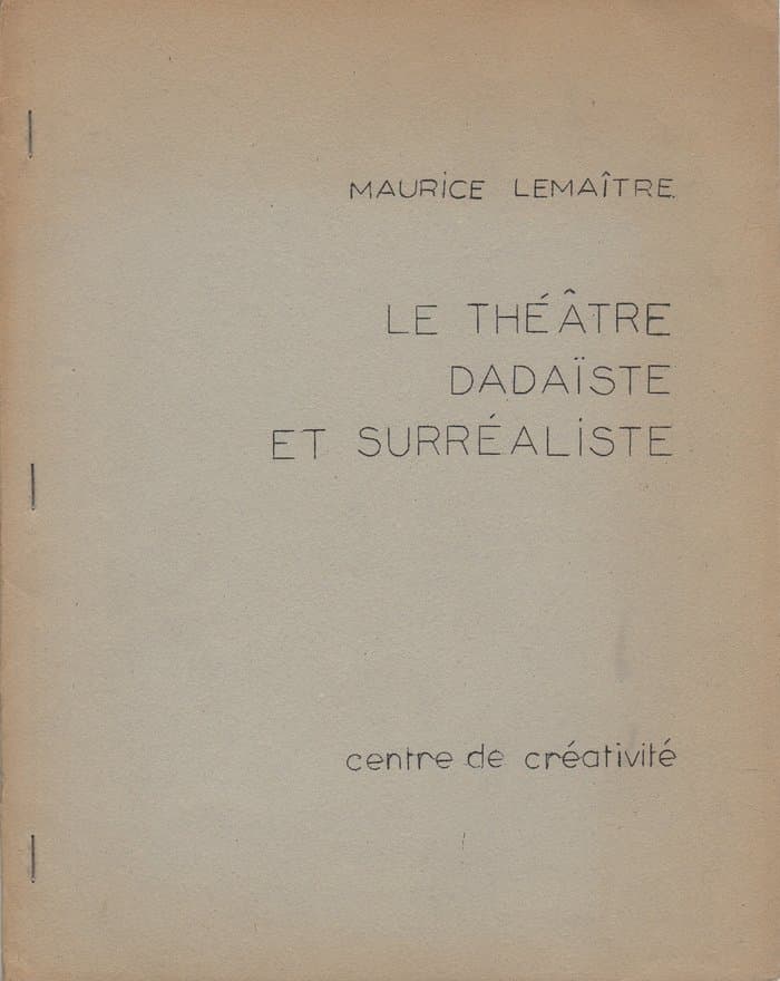 Le Theatre dadaiste et surrealiste (Centre du Creaitivite)