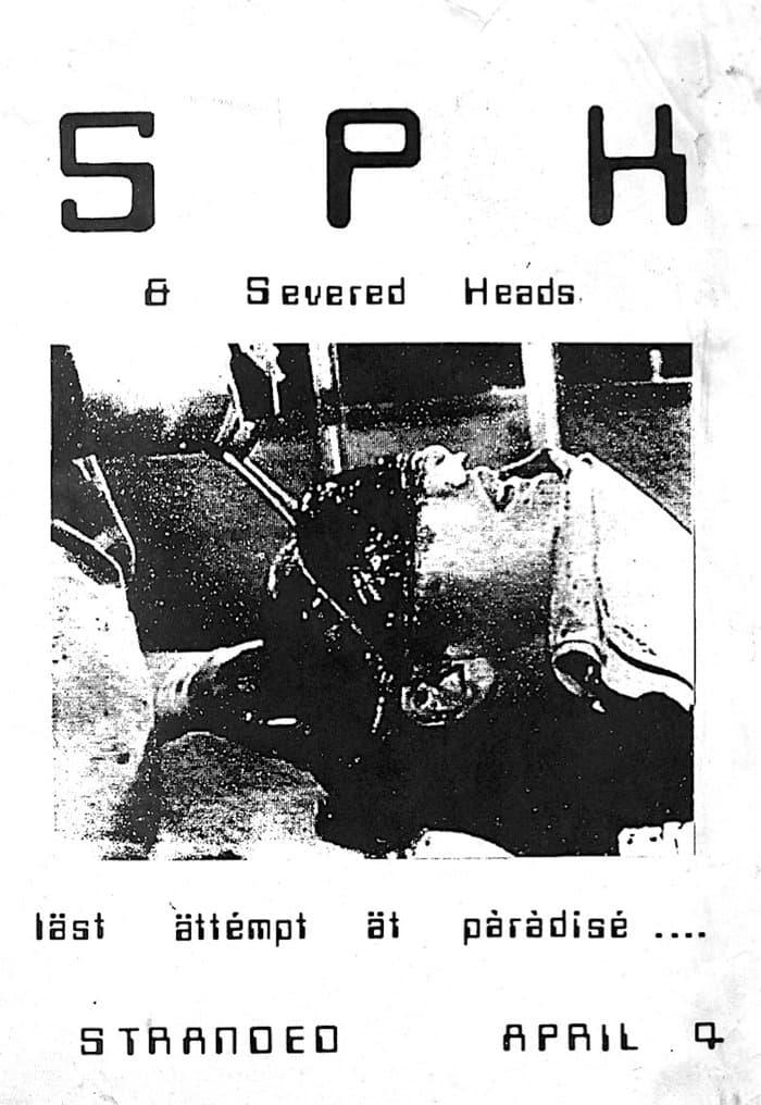 S.P.K. and Severed Heads at Stranged April 1982: Last Attempt at Paradise